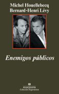 enemigos publicos-bernard-henri levy-michel houellebecq-9788433963024 enemigos publicos-bernard-henri levy-michel houellebecq-9788433963024