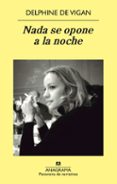 nada se opone a la noche-delphine de vigan-9788433978424 nada se opone a la noche-delphine de vigan-9788433978424