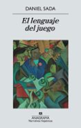 el lenguaje del juego-daniel sada-9788433997524 el lenguaje del juego-daniel sada-9788433997524