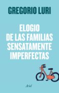 elogio de las familias sensatamente imperfectas (ebook)-gregorio luri-9788434426924 elogio de las familias sensatamente imperfectas (ebook)-gregorio luri-9788434426924