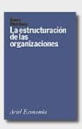 la estructuracion de las organizaciones-henry mintzberg-9788434461024 la estructuracion de las organizaciones-henry mintzberg-9788434461024