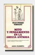 mito y pensamiento en la grecia antigua (3ª ed.)-jean-pierre vernant-9788434487024 mito y pensamiento en la grecia antigua (3ª ed.)-jean-pierre vernant-9788434487024