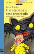 el misterio de la casa encantada-david a. adler-9788434839724 el misterio de la casa encantada-david a. adler-9788434839724