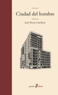 ciudad del hombre-jose maria fonollosa-9788435010924 ciudad del hombre-jose maria fonollosa-9788435010924