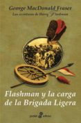 flashman y la carga de la brigada ligera-george macdonald fraser-9788435018524 flashman y la carga de la brigada ligera-george macdonald fraser-9788435018524