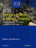 sos... tengo miedo a tener miedo: crisis de panico, fobofobia y a gorafobia del siglo xxi-roberto aguado-9788436822724 sos... tengo miedo a tener miedo: crisis de panico, fobofobia y a gorafobia del siglo xxi-roberto aguado-9788436822724