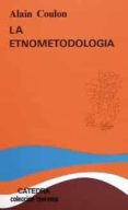 la etnometodologia-alain coulon-9788437607924 la etnometodologia-alain coulon-9788437607924