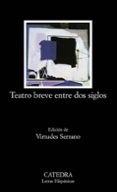 teatro breve entre dos siglos: antologia-virtudes serrano-9788437621524 teatro breve entre dos siglos: antologia-virtudes serrano-9788437621524