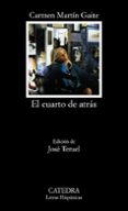 el cuarto de atras-carmen martin gaite-9788437638324 el cuarto de atras-carmen martin gaite-9788437638324