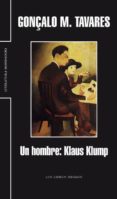 un hombre: klaus klump-gonçalo m. tavares-9788439720324 un hombre: klaus klump-gonçalo m. tavares-9788439720324