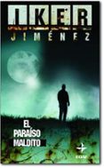 el paraiso maldito: un viaje al rincon mas enigmatico de nuestra geografia-iker jimenez-9788441417724 el paraiso maldito: un viaje al rincon mas enigmatico de nuestra geografia-iker jimenez-9788441417724