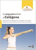 la respuesta esta en el colageno-ana maria lajusticia-9788441430624 la respuesta esta en el colageno-ana maria lajusticia-9788441430624
