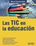 las tic en la educacion (manual imprescindible)-jorge javier castellanos vega-9788441529724 las tic en la educacion (manual imprescindible)-jorge javier castellanos vega-9788441529724