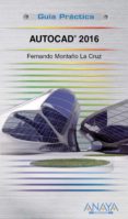 autocad 2016 (guia practica)-fernando montaño la cruz-9788441537224 autocad 2016 (guia practica)-fernando montaño la cruz-9788441537224