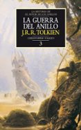 la guerra del anillo: la historia de el señor de los anillos 3 (h istoria de la tierra media; t. 8)-j.r.r. tolkien-9788445071724 la guerra del anillo: la historia de el señor de los anillos 3 (h istoria de la tierra media; t. 8)-j.r.r. tolkien-9788445071724