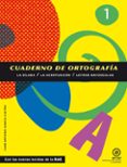 cuaderno de ortografía 1: la sílaba, la acentuación y letras mayú sculas-juan antonio garcia castro-9788446034124 cuaderno de ortografía 1: la sílaba, la acentuación y letras mayú sculas-juan antonio garcia castro-9788446034124