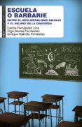 escuela o barbarie (ebook)-9788446044024 escuela o barbarie (ebook)-9788446044024