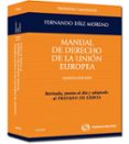 manual de derecho de la union europea (5ª ed.)-fernando diez moreno-9788447033324 manual de derecho de la union europea (5ª ed.)-fernando diez moreno-9788447033324