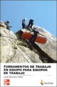 fundamentos de trabajo en equipo para equipos de trabajo-jose sanchez-9788448156824 fundamentos de trabajo en equipo para equipos de trabajo-jose sanchez-9788448156824