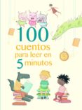 100 cuentos para leer en 5 minutos-9788448846824 100 cuentos para leer en 5 minutos-9788448846824