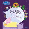 cuentos clásicos para soñar felices (peppa pig. primeras lecturas )-9788448851224 cuentos clásicos para soñar felices (peppa pig. primeras lecturas )-9788448851224