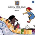 juguem amb gaudi-pia vilarrubias-9788448911324 juguem amb gaudi-pia vilarrubias-9788448911324