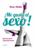 me gusta el sexo-roser amills-9788449328824 me gusta el sexo-roser amills-9788449328824