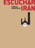escuchar iran-patricia almarcegui-9788460870524 escuchar iran-patricia almarcegui-9788460870524