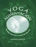 yoga y alimentacion: patologia digestiva y consejos de aplicacion-manuel morata-9788461219124 yoga y alimentacion: patologia digestiva y consejos de aplicacion-manuel morata-9788461219124