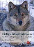 etologia del lobo y del perro: analisis e interpretacion de su co nducta-david nieto macein-9788461269624 etologia del lobo y del perro: analisis e interpretacion de su co nducta-david nieto macein-9788461269624