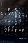 els escarabats volen al capvespre-maria gripe-9788466144124 els escarabats volen al capvespre-maria gripe-9788466144124
