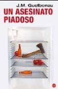 un asesinato piadoso-jose maria guelbenzu-9788466316224 un asesinato piadoso-jose maria guelbenzu-9788466316224
