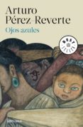 ojos azules (ebook)-arturo perez-reverte-9788466341424 ojos azules (ebook)-arturo perez-reverte-9788466341424