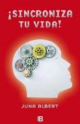 sincroniza tu vida-juna albert-9788466609524 sincroniza tu vida-juna albert-9788466609524