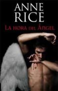 la hora del angel-anne rice-9788466645324 la hora del angel-anne rice-9788466645324