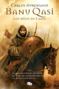 los hijos de casio (banu qasi 1) (ebook)-carlos aurensanz-9788466647724 los hijos de casio (banu qasi 1) (ebook)-carlos aurensanz-9788466647724