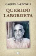 querido labordeta-joaquin carbonell-9788466650724 querido labordeta-joaquin carbonell-9788466650724