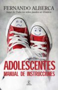 adolescentes: manual de instrucciones-fernando alberca-9788467007824 adolescentes: manual de instrucciones-fernando alberca-9788467007824