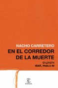 16 años en el corredor de la muerte-nacho carretero-9788467049824 16 años en el corredor de la muerte-nacho carretero-9788467049824
