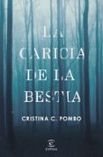 la caricia de la bestia-cristina c. pombo-9788467050424 la caricia de la bestia-cristina c. pombo-9788467050424