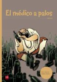 el medico a palos-enrique lorenzo-9788467536324 el medico a palos-enrique lorenzo-9788467536324