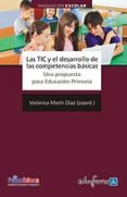 las tic y el desarrollo de las competencias basicas. una propuest a para educacion primaria-julio cabero almenara-9788467623024 las tic y el desarrollo de las competencias basicas. una propuest a para educacion primaria-julio cabero almenara-9788467623024