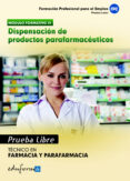 pruebas libres para la obtencion del titulo de tecnico de farmaci a y parafarmacia: dispensacion de productos parafarmaceuticos. ciclo formativo de grado medio: farmacia y parafarmacia-9788467659924 pruebas libres para la obtencion del titulo de tecnico de farmaci a y parafarmacia: dispensacion de productos parafarmaceuticos. ciclo formativo de grado medio: farmacia y parafarmacia-9788467659924