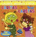 caritas y caretas (incluye 4 caretas y 2 pag de pegatinas) (porta da amarilla) (ref. s2374003) (colorea, recorta y pega)-9788467710724 caritas y caretas (incluye 4 caretas y 2 pag de pegatinas) (porta da amarilla) (ref. s2374003) (colorea, recorta y pega)-9788467710724