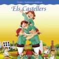 els castellers (contes i tradicions catalanes lectura)-9788467740424 els castellers (contes i tradicions catalanes lectura)-9788467740424