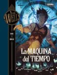 h.g. wells: la maquina del tiempo-9788467928624 h.g. wells: la maquina del tiempo-9788467928624