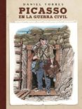 picasso en la guerra civil-daniel torres-9788467931624 picasso en la guerra civil-daniel torres-9788467931624