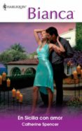 en sicilia con amor (ebook)-catherine spencer-9788468717524 en sicilia con amor (ebook)-catherine spencer-9788468717524