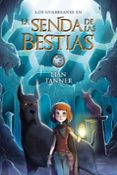 los guardianes iii : la senda de las bestias-lian tanner-9788469836224 los guardianes iii : la senda de las bestias-lian tanner-9788469836224