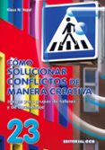 como solucionar conflictos de manera creativa: juegos para grupos de talleres y de aprendizaje-klaus w. vopel-9788470436024 como solucionar conflictos de manera creativa: juegos para grupos de talleres y de aprendizaje-klaus w. vopel-9788470436024